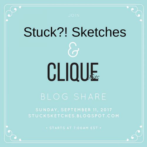 Stuck?! Sketches & Clique Kits blog hop