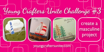 Young Crafters Unite! Challenge #3