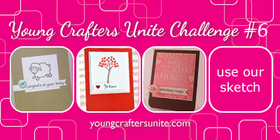 Young Crafters Unite! Challenge #6